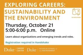 Exploring Careers:Sustainability and the Environment. Thursday October 21, 5-6 pm, online. Learn about organizations and emerging trends and roles. registration required in Handshake.
